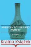 American Potters and Pottery Ramsay, John 9781443727594 Ramsay Press