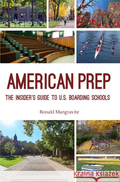 American Prep: The Insider's Guide to U.S. Boarding Schools (Boarding School Guide, American Schools) Mangravite, Ronald 9781633534896 Mango - książka
