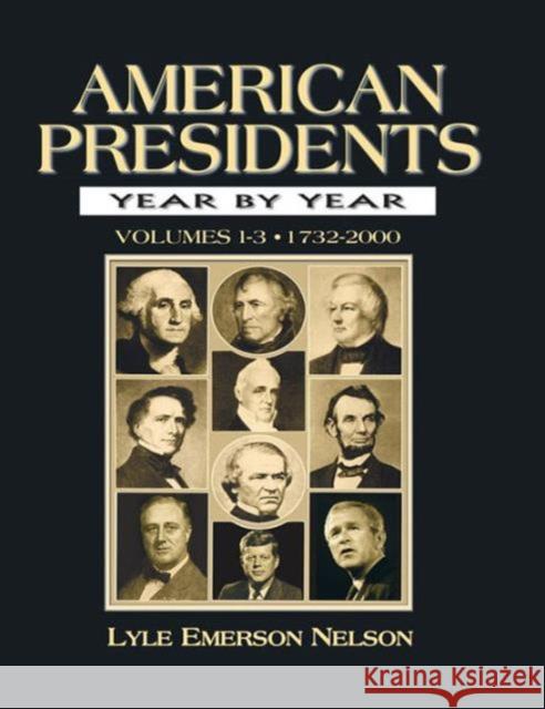 American Presidents Year by Year Lyle Nelson 9780765680464 Sharpe Reference - książka