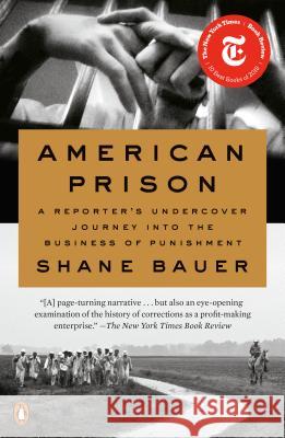 American Prison: A Reporter's Undercover Journey Into the Business of Punishment Shane Bauer 9780735223608 Penguin Books - książka