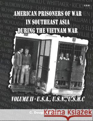 American Prisoners of War in Southeast Asia During the Vietnam War: Army, Navy, Marine Corps & Civilian Prisoners of War C. Douglas Sterner 9781082486081 Independently Published - książka