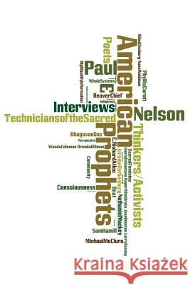 American Prophets: Interviews with Thinkers, Activists, Poets and Visionaries Paul E Nelson Allen Ginsberg Wanda Coleman 9780692035771 Splab! - książka