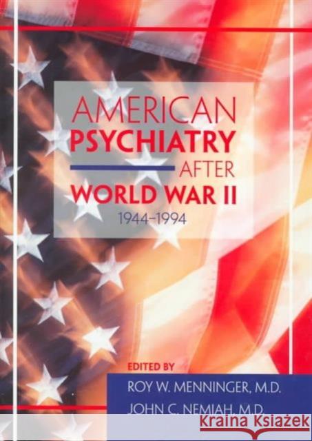 American Psychiatry After World War II (1944-1994) Roy W. Menninger John C. Nemiah 9780880488662 American Psychiatric Publishing, Inc. - książka