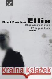 American Psycho : Roman Ellis, Bret Easton Drechsler, Clara  Hellmann, Harald 9783462036992 Kiepenheuer & Witsch - książka