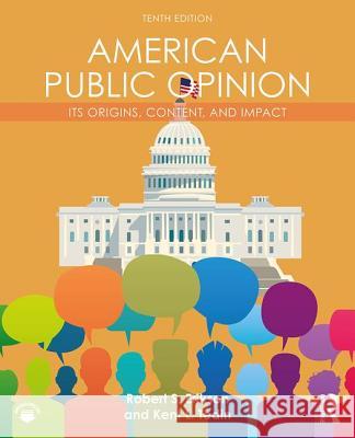 American Public Opinion: Its Origins, Content, and Impact Robert S. Erikson Kent L. Tedin 9781138490703 Routledge - książka