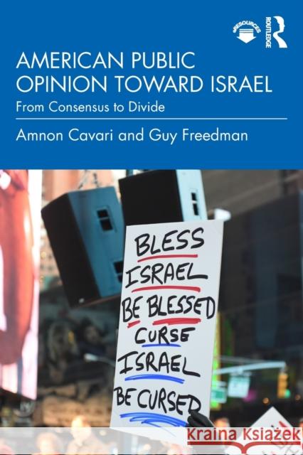 American Public Opinion toward Israel: From Consensus to Divide Cavari, Amnon 9781138345201 Routledge - książka
