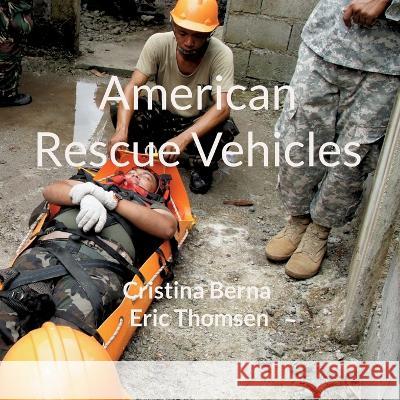 American Rescue Vehicles Cristina Berna Eric Thomsen 9783757830038 Bod - Books on Demand - książka