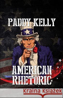 American Rhetoric Paddy Kelly 9781786951144 Fiction4all - książka