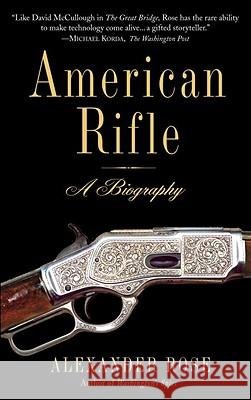 American Rifle: A Biography Alexander Rose 9780553384383 Delta - książka
