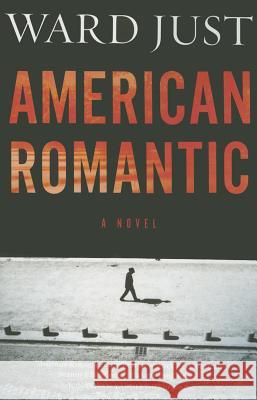 American Romantic Ward Just 9780544538672 Mariner Books - książka