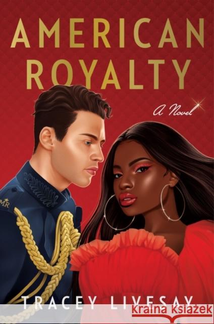 American Royalty: A Novel Tracey Livesay 9780063084506 HarperCollins Publishers Inc - książka