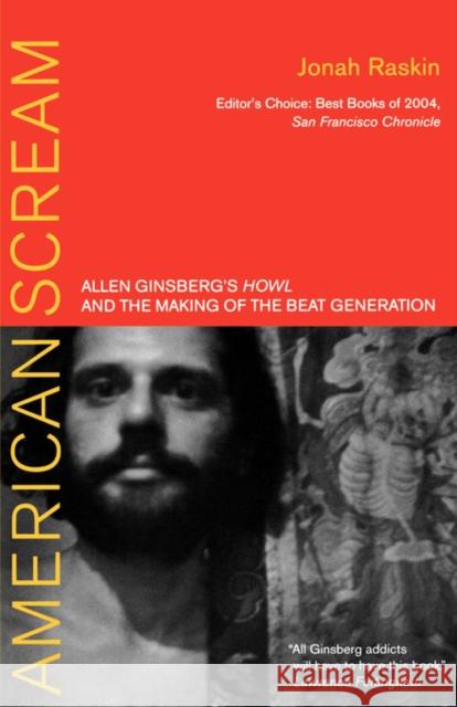 American Scream: Allen Ginsberg's Howl and the Making of the Beat Generation Raskin, Jonah 9780520246775 University of California Press - książka