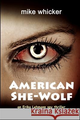 American She-Wolf Mike Whicker 9781735609843 Walkure - książka