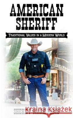 American Sheriff: Traditional Values in a Modern World Mark Lamb 9781734805390 Bcg Publishing - książka