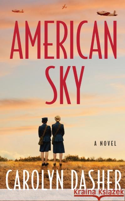 American Sky: A Novel Carolyn Dasher 9781662526435 Amazon Publishing - książka