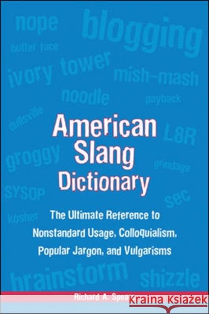 American Slang Dictionary, Fourth Edition Richard A Spears 9780071461085 McGraw-Hill Education - Europe - książka