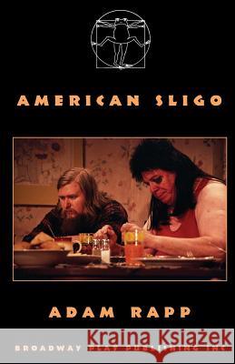 American Sligo Adam Rapp 9780881453904 Broadway Play Publishing Inc - książka