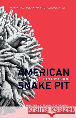 American Snake Pit: Hope, Grit, and Resilience in the Wake of Willowbrook Dan Tomasulo 9781945233029 Stillhouse Press - książka