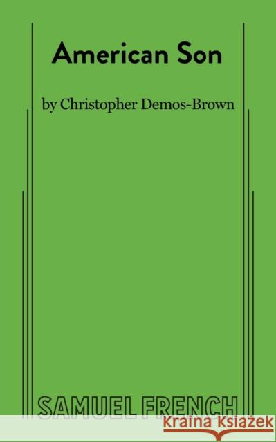American Son Christopher Demos-Brown 9780573708022 Samuel French, Inc. - książka
