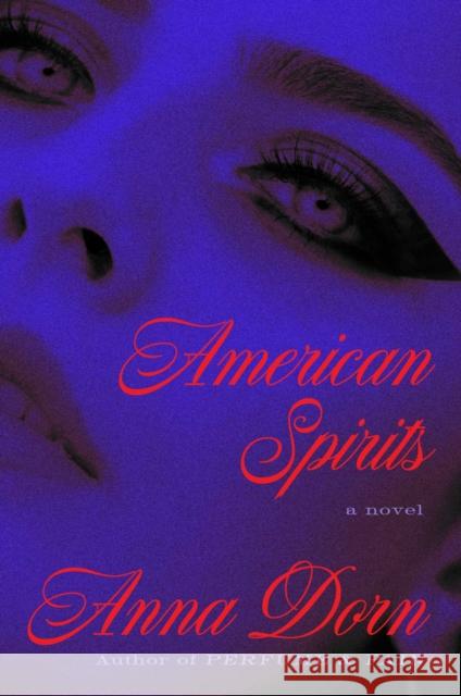 American Spirits Anna Dorn 9781668085530 Simon & Schuster - książka