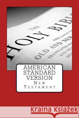 American Standard Version: New Testament Justin Imel 9781976013447 Createspace Independent Publishing Platform - książka