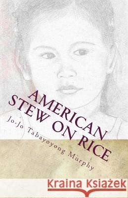 American Stew on Rice Jo-Jo Tabayoyong Murphy 9780986165900 Murphy Messages - książka