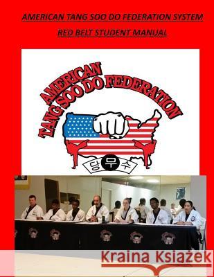 American Tang Soo Do Federation System: Red Belt Manual Kjn David a. Wilson 9781727057249 Createspace Independent Publishing Platform - książka