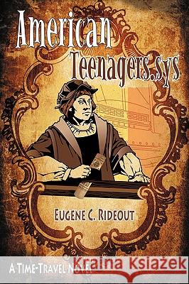 American Teenagers.sys: A Time-Travel Novel Rideout, Eugene C. 9781440146121 iUniverse.com - książka