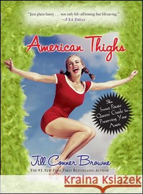 American Thighs: The Sweet Potato Queens' Guide to Preserving Your Assets Jill Conner Browne 9780743278393 Simon & Schuster - książka