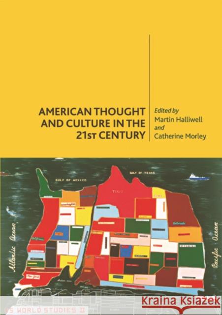 American Thought and Culture in the 21st Century Martin Halliwell Catherine Morley 9780748626014 Edinburgh University Press - książka