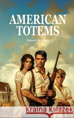 American Totems Terence S. McNamara 9781923087392 Inspiring Publishers - książka