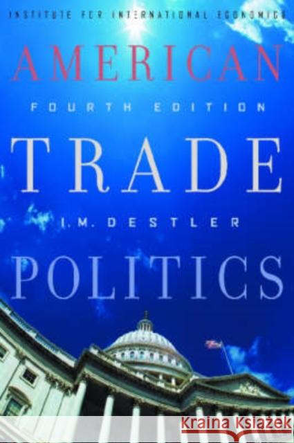 American Trade Politics I. M. Destler 9780881323825 Peterson Institute - książka