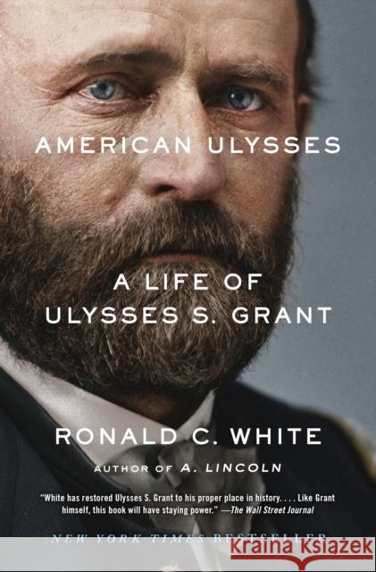 American Ulysses: A Life of Ulysses S. Grant Ronald C. White 9780812981254 Random House USA Inc - książka