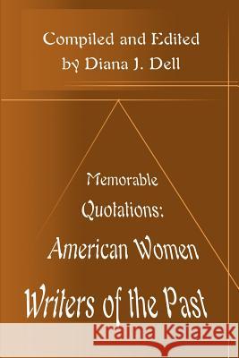American Women Writers of the Past Diana J. Dell 9780595162307 Writers Club Press - książka