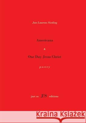 Americana & One Day Jesus Christ Jan Laurens Siesling Jan Laurens Siesling 9781087863757 Jan Laurens Siesling - książka