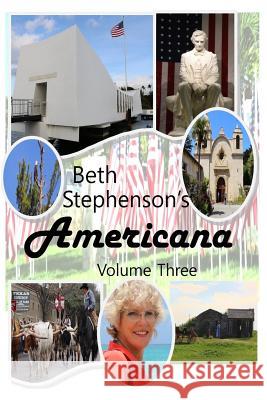 Americana Volume Three: Everything great about America Stephenson, Beth M. 9781796301045 Independently Published - książka