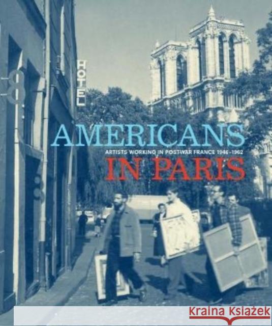 Americans in Paris: Artists working in Postwar France, 1946 – 1962 Grey Art Gallery 9783777436371 Hirmer Verlag - książka