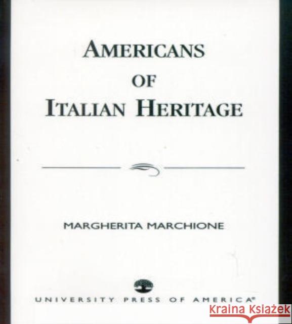 Americans of Italian Heritage Margherita Marchione 9780819198266 University Press of America - książka