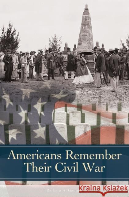 Americans Remember Their Civil War  9780275985721 Not Avail - książka