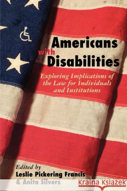 Americans with Disabilities: Exploring Implications of the Law for Individuals and Institutions Francis, Leslie 9780415923682 Routledge - książka