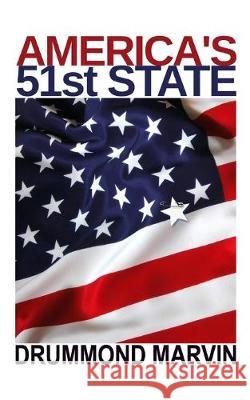 America's 51st State Drummond Marvin 9781688699205 Independently Published - książka