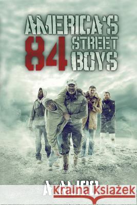 America's 84 Street Boys A. Alico 9781514794999 Createspace - książka