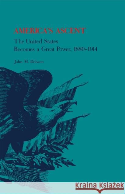 America's Ascent Dobson, John 9780875805238 Northern Illinois University Press - książka