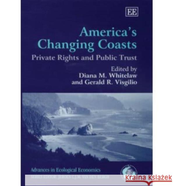 America's Changing Coasts: Private Rights and Public Trust  9781845420802 Edward Elgar Publishing Ltd - książka