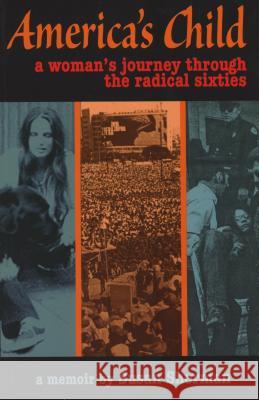 America's Child: A Woman's Journey Through the Radical Sixties Susan Sherman 9781931896351 Curbstone Press - książka
