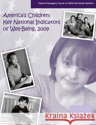 America's Children: Key National Indicators of Well-Being, 2009 Federal Interagency Forum 9781507562086 Createspace - książka