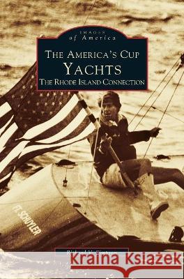 America's Cup Yachts: The Rhode Island Connection Richard V Simpson 9781531600587 Arcadia Publishing Library Editions - książka