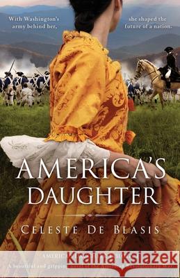 America's Daughter: A beautiful and gripping novel of the American Revolutionary War Celeste d 9781800193260 Bookouture - książka