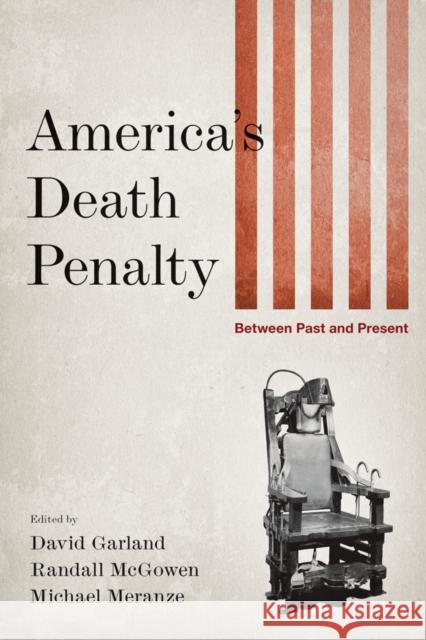 America's Death Penalty: Between Past and Present Garland, David 9780814732663 New York University Press - książka