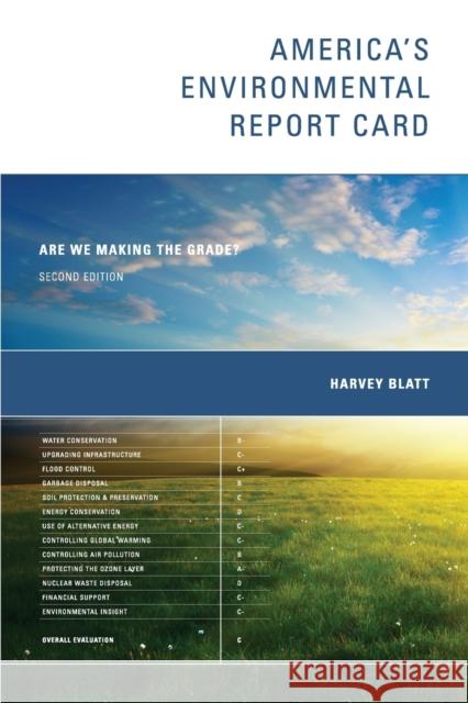 America's Environmental Report Card, second edition: Are We Making the Grade? Blatt, Harvey 9780262515917  - książka